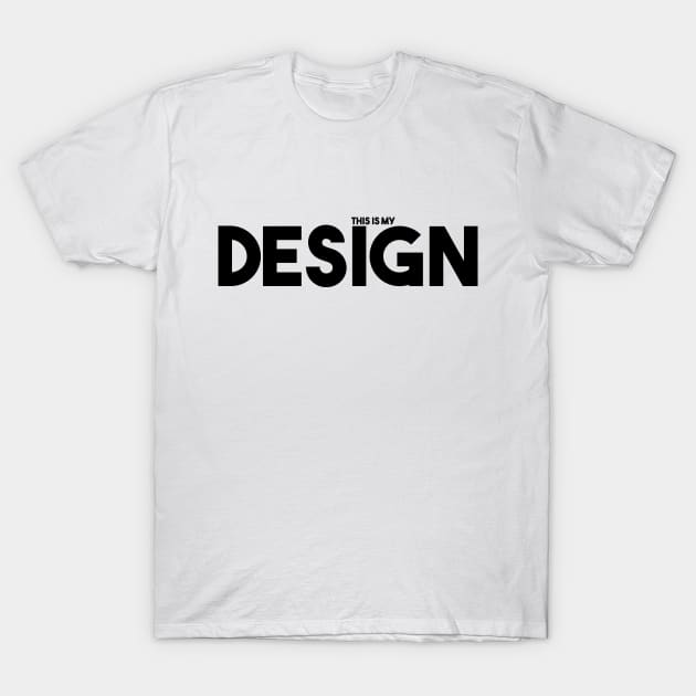 This is my Design T-Shirt by PolygoneMaste